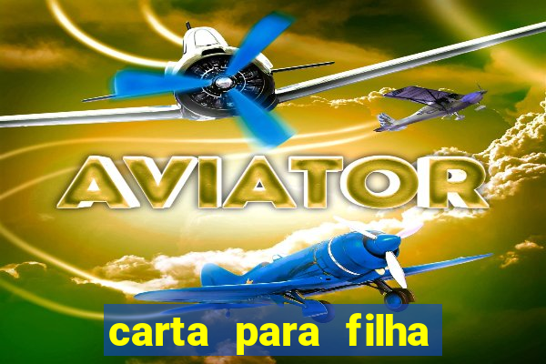 carta para filha em retiro